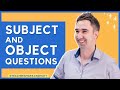 Subject and Object Questions in English