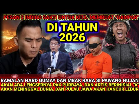 HATI HATI DI TAHUN 2026‼️PESAN 2 INDIGO SAKTI YANG RAMALANNYA SERING TERBUKTI HARD GUMAY DAN MB RARA