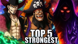 The Top 5 Strongest Characters in One Piece (New 2025)