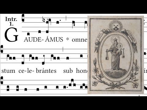 In Festo Beatæ Mariæ Virginis de Monte Carmelo | Missa Gaudeamus