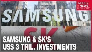 [WEEKLY FOCUS] What Samsung and SK's US$ 3 tril. investment plan means for Korea