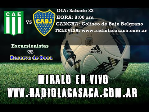 Excursionistas vs Reserva de Boca -Radio la Casaca