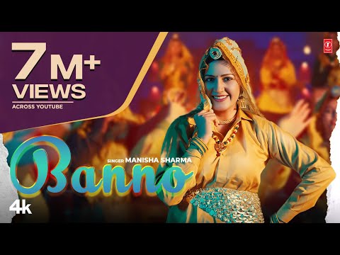 Sapna Choudhary &quot;Banno&quot; Manisha Sharma | New Haryanvi Video Song 2023