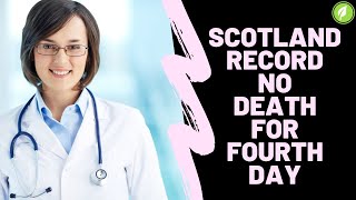 scotland records no deaths for fourth day running