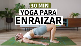 Yoga para enraizar tu cuerpo y calmar tu mente |  🌿 VUELVE AL PRESENTE