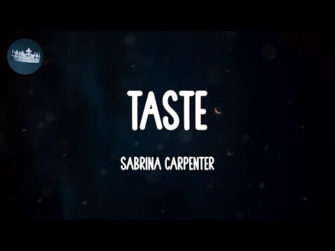 Taste - Sabrina Carpenter (Lyrics)