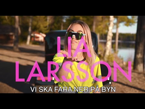 Lia Larsson - FARA NER PÅ BYN (Official Lyric Video)
