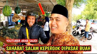 @sahabatsalam283 KEPERG0K DIPASAR BUAH || YOUTUBER ARAB SAUDI