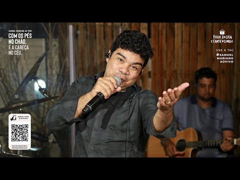 Live Samuel Mariano | Com os Pés no Chão e a Cabeça no Céu | #FiqueEmCasa e Cante #Comigo