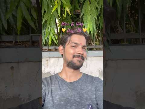 I will miss Ahmedabad for some days | Day - 38 #minivlog #shorts