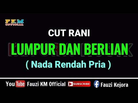 Cut Rani - LUMPUR DAN BERLIAN [ Karaoke ] Nada Rendah Pria / Cowok - Nada Dasar : Am