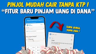 Cara Pinjam Uang di DANA - Cara Meminjam Uang di Dana Tanpa KTP - Pinjol Mudah Cair 2025