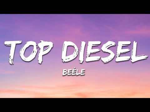 Beéle - Top Diesel (Letra / Lyrics)