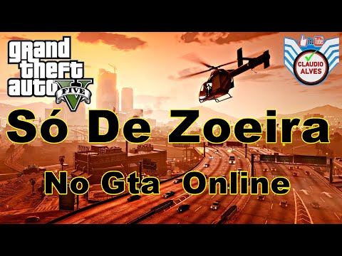 Só De Zoeira No GTA Online BORA AI MANOS