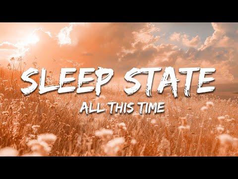 Sleep State - All This Time (Acoustic) (Lyrics)
