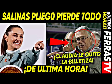 DE ULTIMA HORA ¡ES OFICIAL SALINAS PLIEGO PIERDE LA BILLETIZA! CLAUDIA LE QUITO TODO