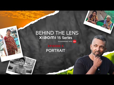 Behind the Lens Ep. 5: Portraits on Xiaomi 15 Series