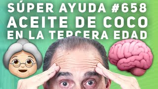 SÚPER AUDA #658  Aceite De Coco En La Tercera Edad