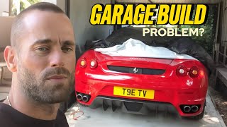 WHY ISN’T MY DREAM GARAGE FINISHED YET