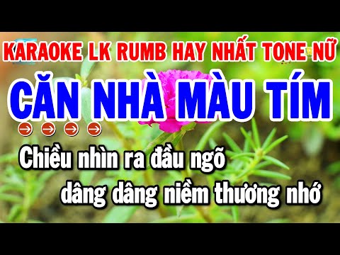 Karaoke Liên Khúc Nhạc Sống Tone Nữ Rumba Chuẩn 2025 | Căn Nhà Màu Tím – Con Đường Xưa Em Đi
