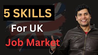 5 Skills are Important for UK Job Market| Study and Jobs in UK