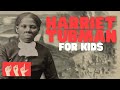 Harriet Tubman: Life and Legacy