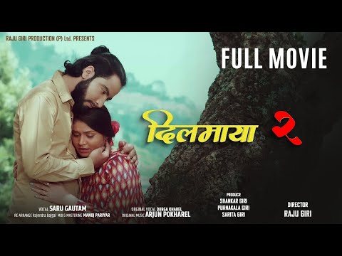 NEPALI NEW MOVIE DIL MAYA 2 | FULL MOVIE IN 4K | Kiran Nepali, Senjal Paudel, Raju Giri