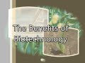 Exploring the Benefits of Agricultural Biotechnology
