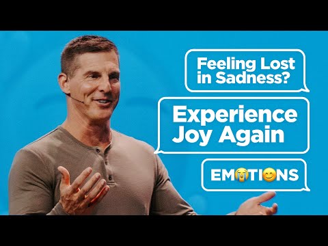 Feeling Lost in Sadness? Experience Joy Again - Emotions Part 4