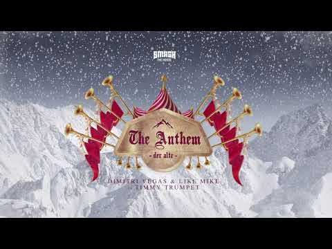 Dimitri Vegas & Like Mike vs. Timmy Trumpet - The Anthem (Der Alte)