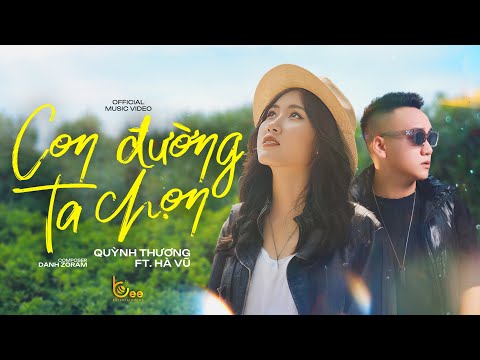 Con Đường Ta Chọn - Quỳnh Thương ft H&#224; Vũ (Official Music Video)