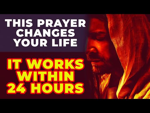 This Healing Prayer Will Change Your Life IN 24 Hours - IT WORKS