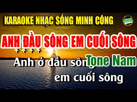 Anh Ở Đầu Sông Em Cuối Sông Karaoke Nhạc Sống Phối Chuẩn Hát Cực Hay | Nhạc Sống Minh Công