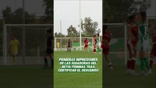 Primeras Reacciones de las Jugadoras del Betis Féminas
