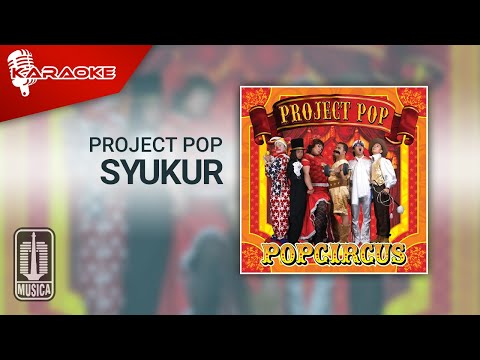 Project Pop – Syukur (Official Karaoke Video)