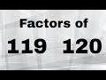 Factors and Prime Factors of 119 and 120