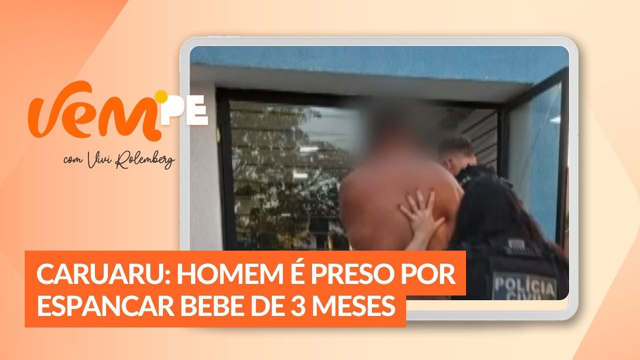 Homem de 21 anos &eacute; preso por espancar a pr&oacute;pria filha de 3 meses em Caruaru