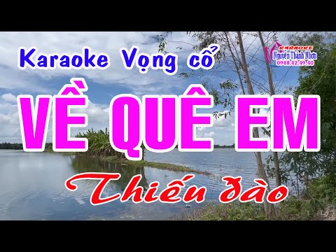 Karaoke vọng cổ VỀ QUÊ EM -THIẾU ĐÀO [Hát cùng Hoàng Hôn]