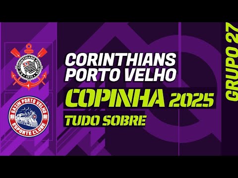 CORINTHIANS x PORTO VELHO: Copinha 2025, onde assistir ao vivo, tudo sobre e pré-jogo