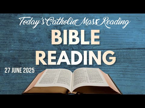 Today's Catholic Mass Reading || Daily Bible Reading in Hindi || 27 JUNE 2025