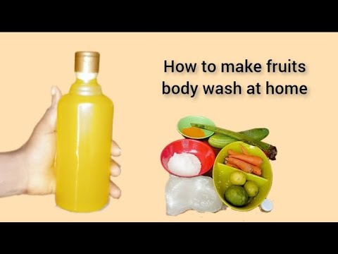 How to make fruits body wash at home