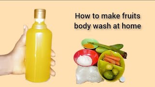 How to make fruits body wash at home