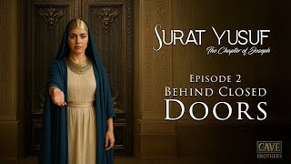 Surat Yusuf | EP02 | Behind Closed Doors (Verses 19–29)