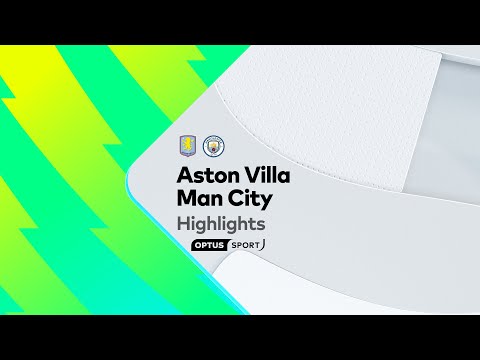 HIGHLIGHTS: Aston Villa v Manchester City | Premier League