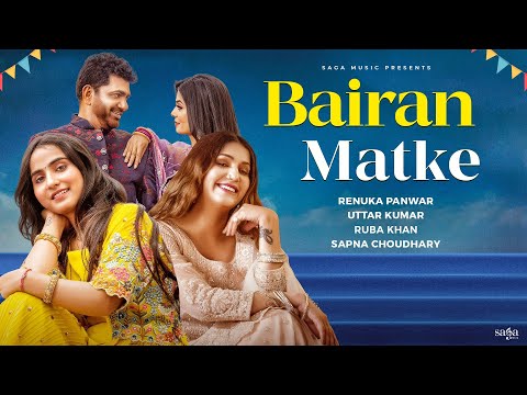Renuka Panwar - Bairan Matke | Uttar Kumar | Sapna Choudhary | Ruba Khan | Haryanvi Song 2023