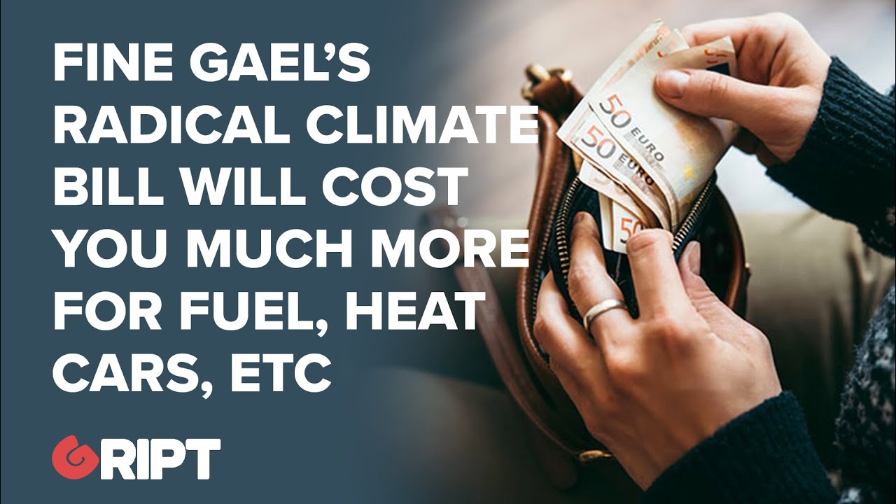 Fine Gael’s Radical Climate Bill will see you Pay more for Fuel, Heat, Services, Cars