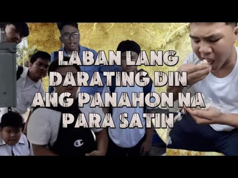 "LABAN LANG DARATING DIN ANG PANAHON NA PARA SATIN"