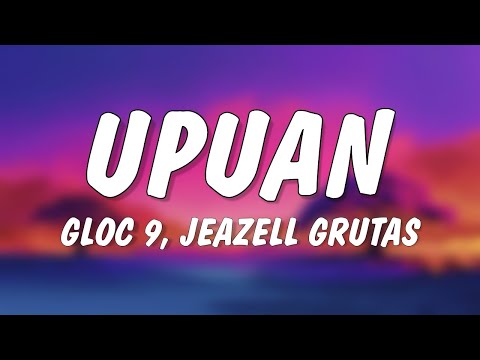Gloc 9 ft. Jeazell Grutas - Upuan (Lyrics)