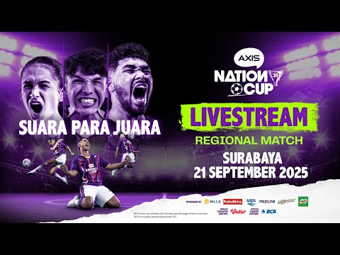 AXIS NATION CUP 2025 - REGIONAL | EAST - SURABAYA