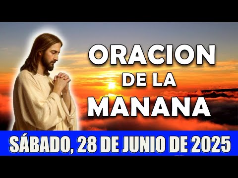 💖Oración De La manana del día Sábado, 28 de junio de 2025 | recibir un Milagro Extraordinario✨🙏